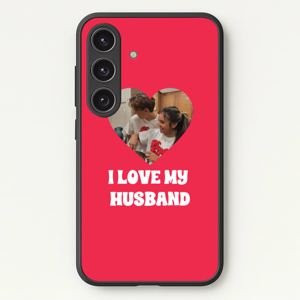 I Love My Husband - Personalised Couples - Personalised Valentine's Day Phone Case for Galaxy S25 Plus