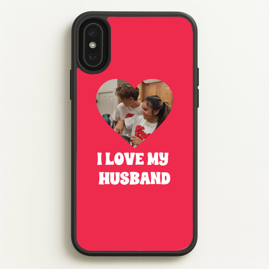 I Love My Husband - Personalised Couples - Personalised Valentine's Day Phone Case for iPhone XS Max