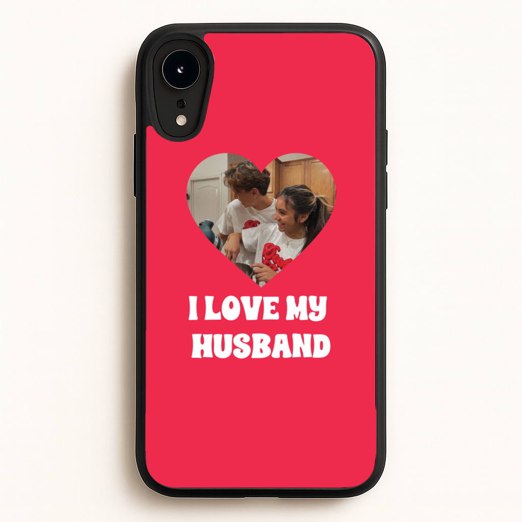 I Love My Husband - Personalised Couples - Personalised Valentine's Day Phone Case for iPhone XR