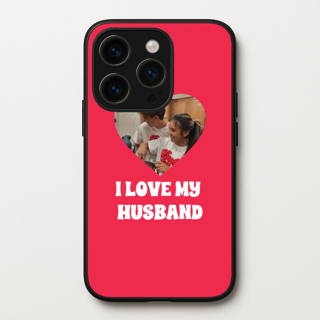 I Love My Husband - Personalised Couples - Personalised Valentine's Day Phone Case for iPhone 15 Pro