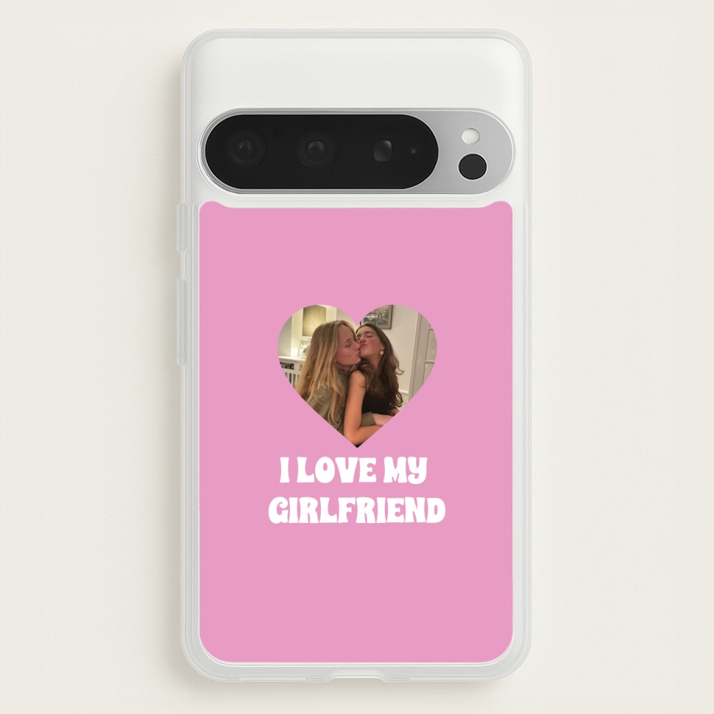 I Love My Girlfriend - Personalised Couples - Personalised Valentine's Day Phone Case for Google Pixel 9 Pro XL