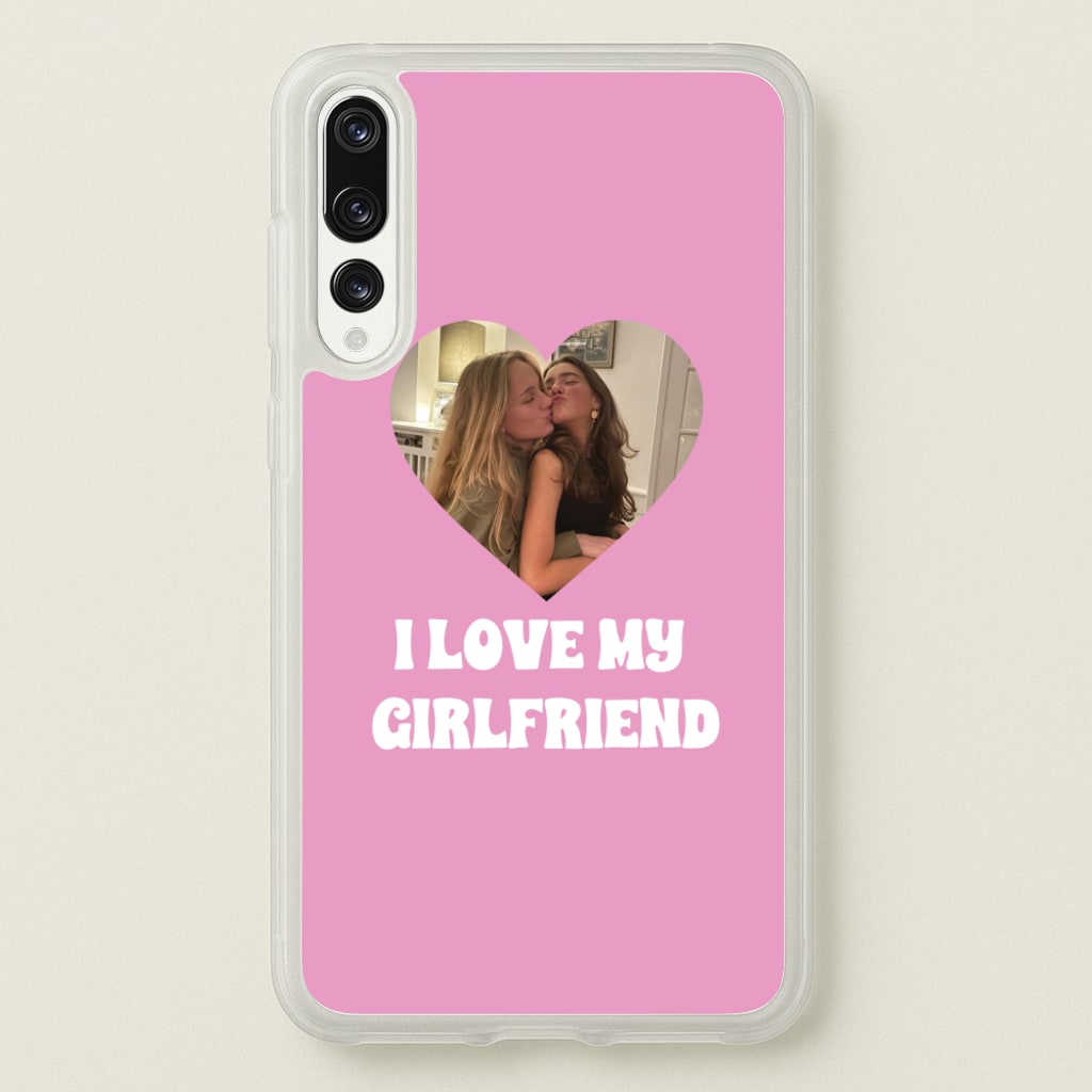 I Love My Girlfriend - Personalised Couples - Personalised Valentine's Day Phone Case for Huawei P20 Pro