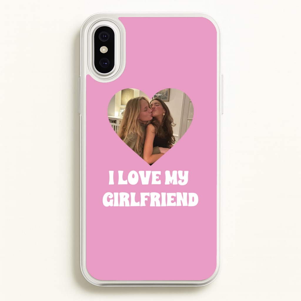 I Love My Girlfriend - Personalised Couples - Personalised Valentine's Day Phone Case for iPhone XS Max