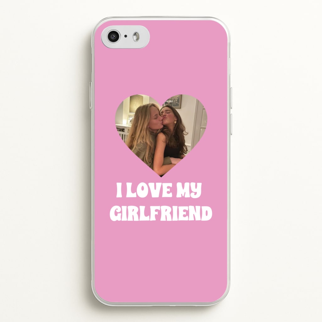 I Love My Girlfriend - Personalised Couples - Personalised Valentine's Day Phone Case for iPhone 5 / 5s / SE 2016