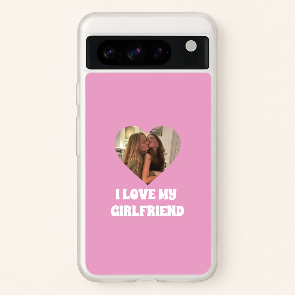 I Love My Girlfriend - Personalised Couples - Personalised Valentine's Day Phone Case for Google Pixel 8 Pro