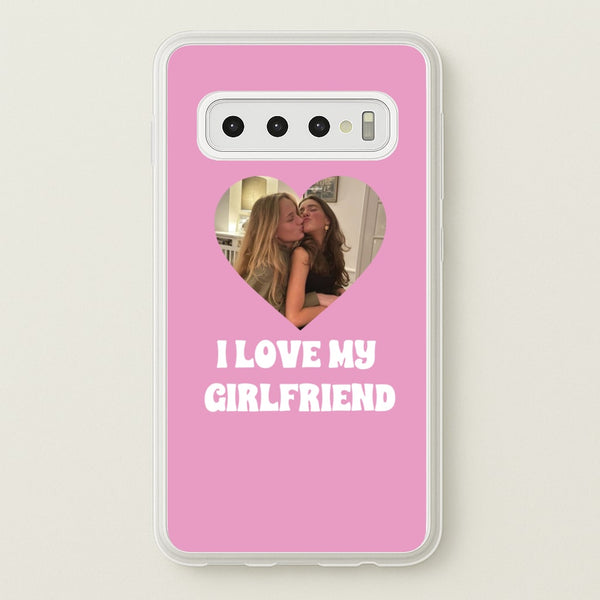 I Love My Girlfriend - Personalised Couples - Personalised Valentine's Day Phone Case for Galaxy S10