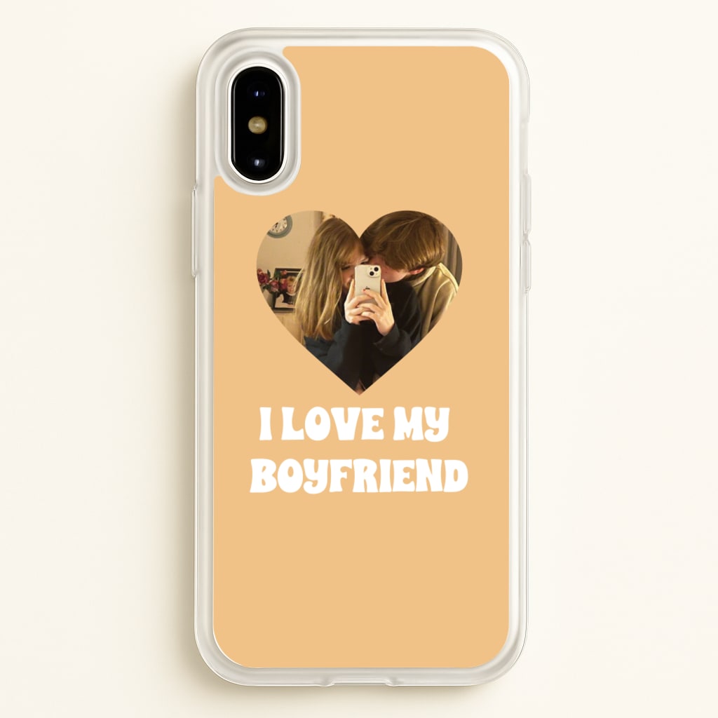 I Love My Boyfriend - Personalised Couples - Personalised Valentine's Day Phone Case for iPhone X / XS