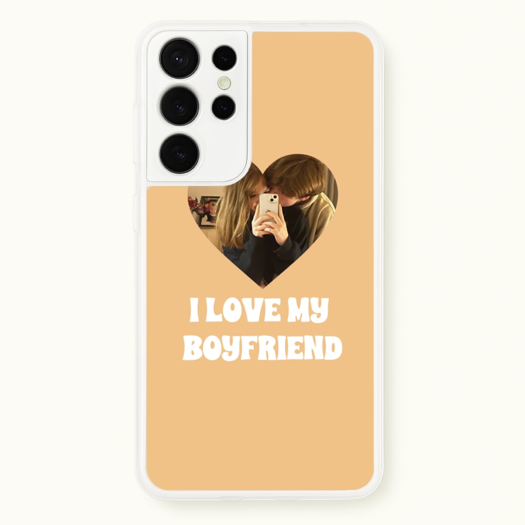 I Love My Boyfriend - Personalised Couples - Personalised Valentine's Day Phone Case for Galaxy S21 Ultra