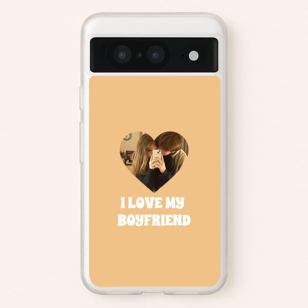 I Love My Boyfriend - Personalised Couples - Personalised Valentine's Day Phone Case for Google Pixel 8