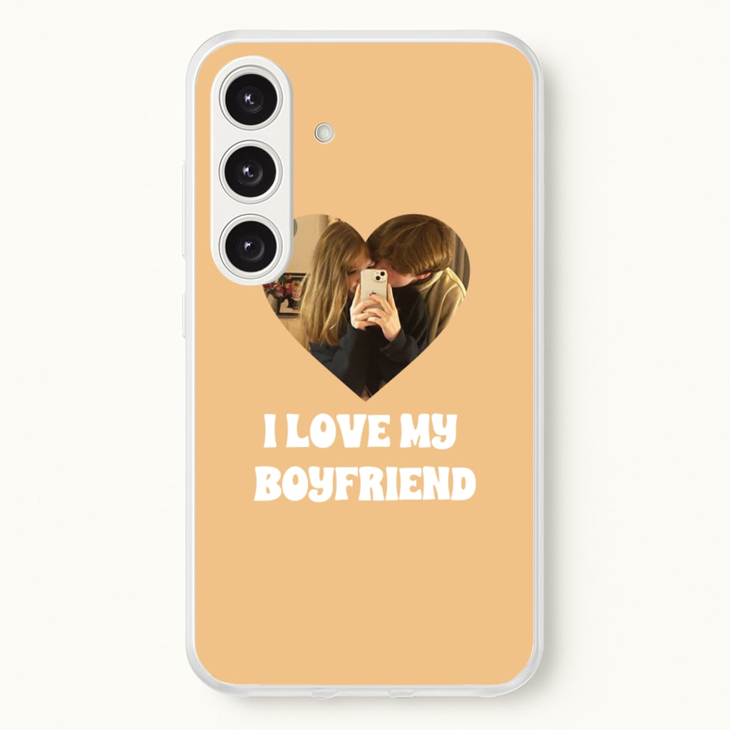 I Love My Boyfriend - Personalised Couples - Personalised Valentine's Day Phone Case for Galaxy S24