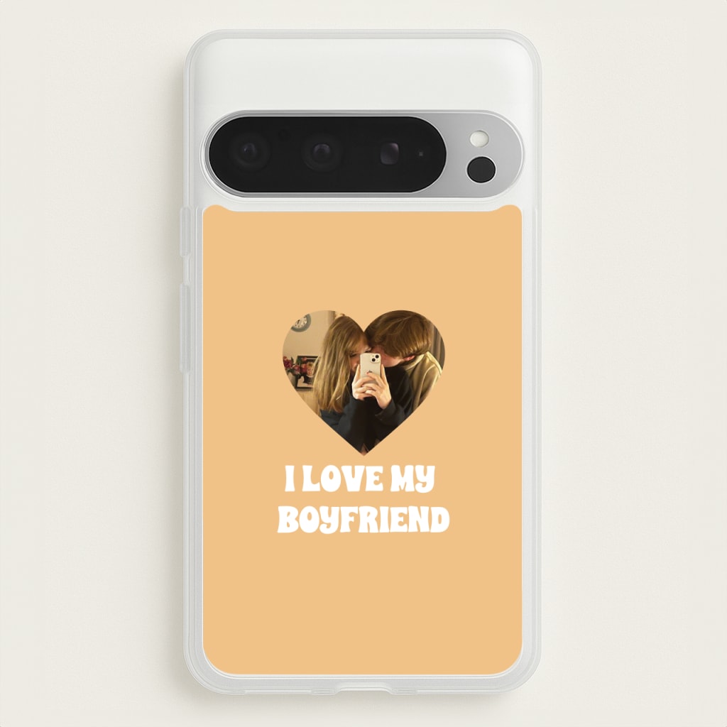 I Love My Boyfriend - Personalised Couples - Personalised Valentine's Day Phone Case for Google Pixel 9 Pro XL