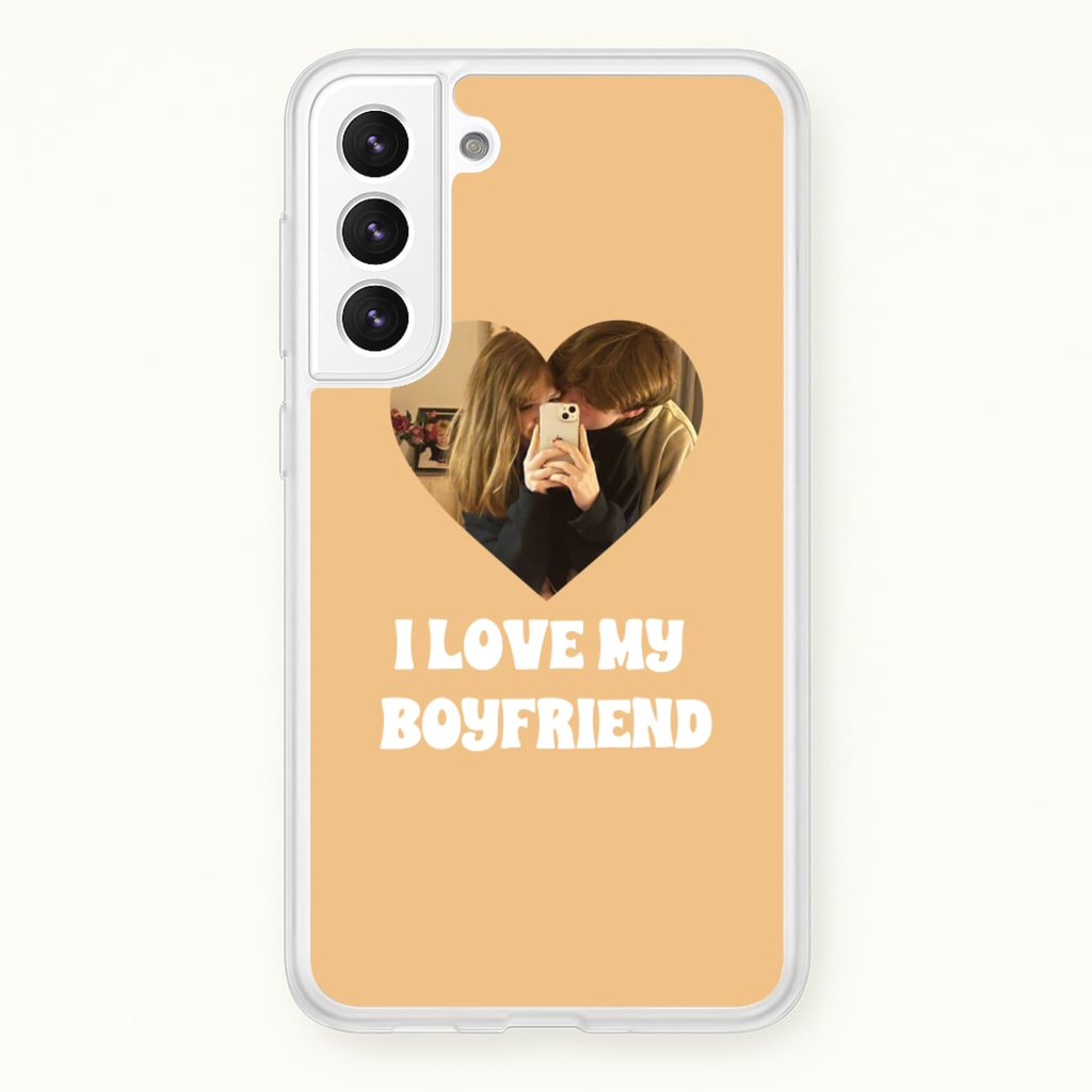 I Love My Boyfriend - Personalised Couples - Personalised Valentine's Day Phone Case for Galaxy S22