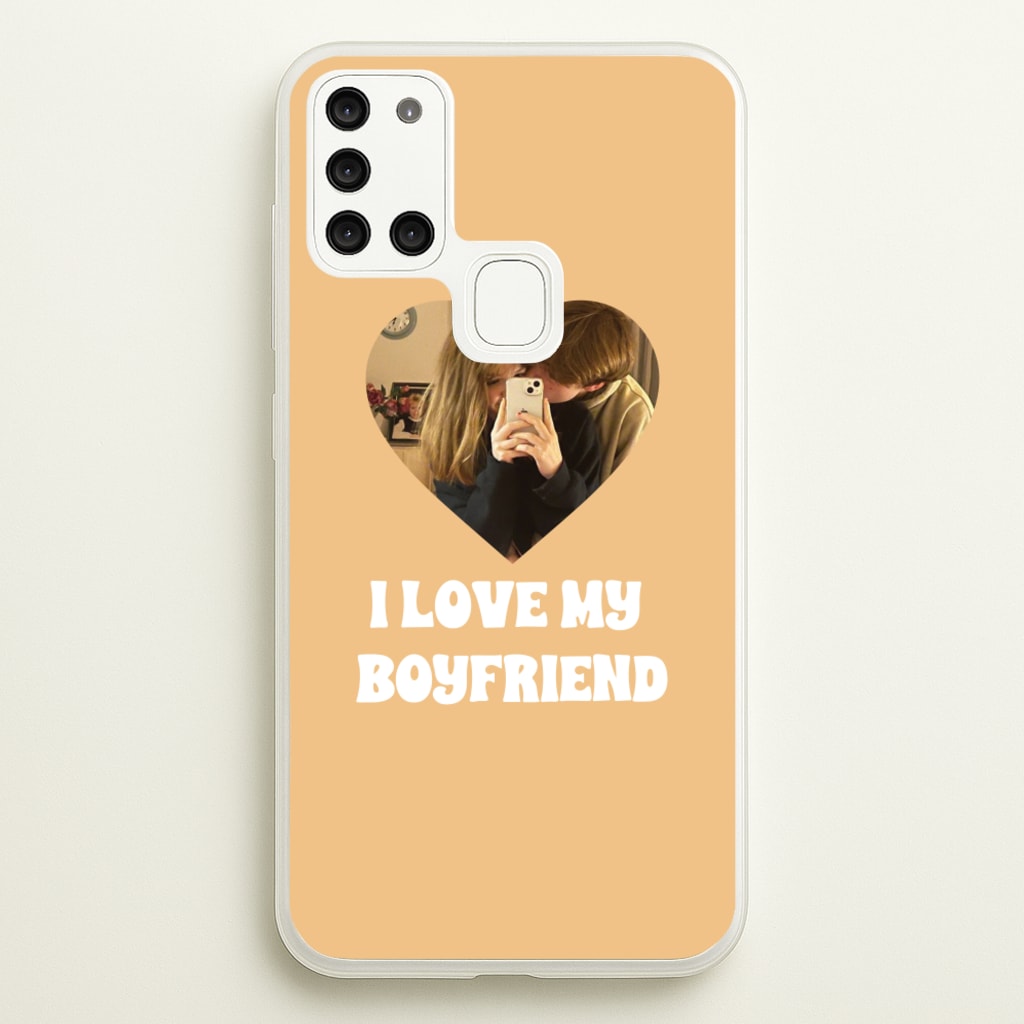 I Love My Boyfriend - Personalised Couples - Personalised Valentine's Day Phone Case for Galaxy A21s