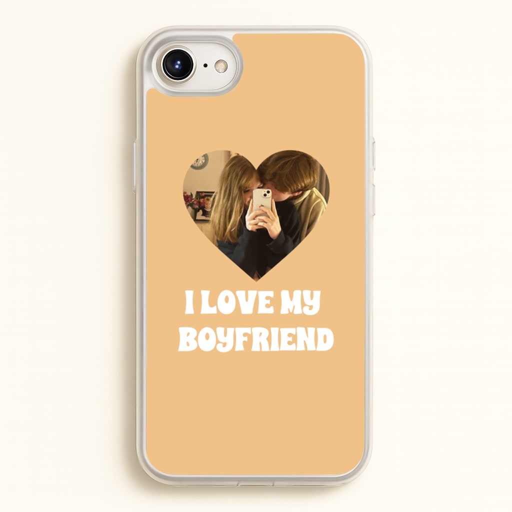 I Love My Boyfriend - Personalised Couples - Personalised Valentine's Day Phone Case for iPhone 6 Plus / 7 Plus / 8 Plus