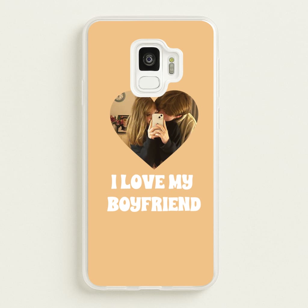 I Love My Boyfriend - Personalised Couples - Personalised Valentine's Day Phone Case for Galaxy S9