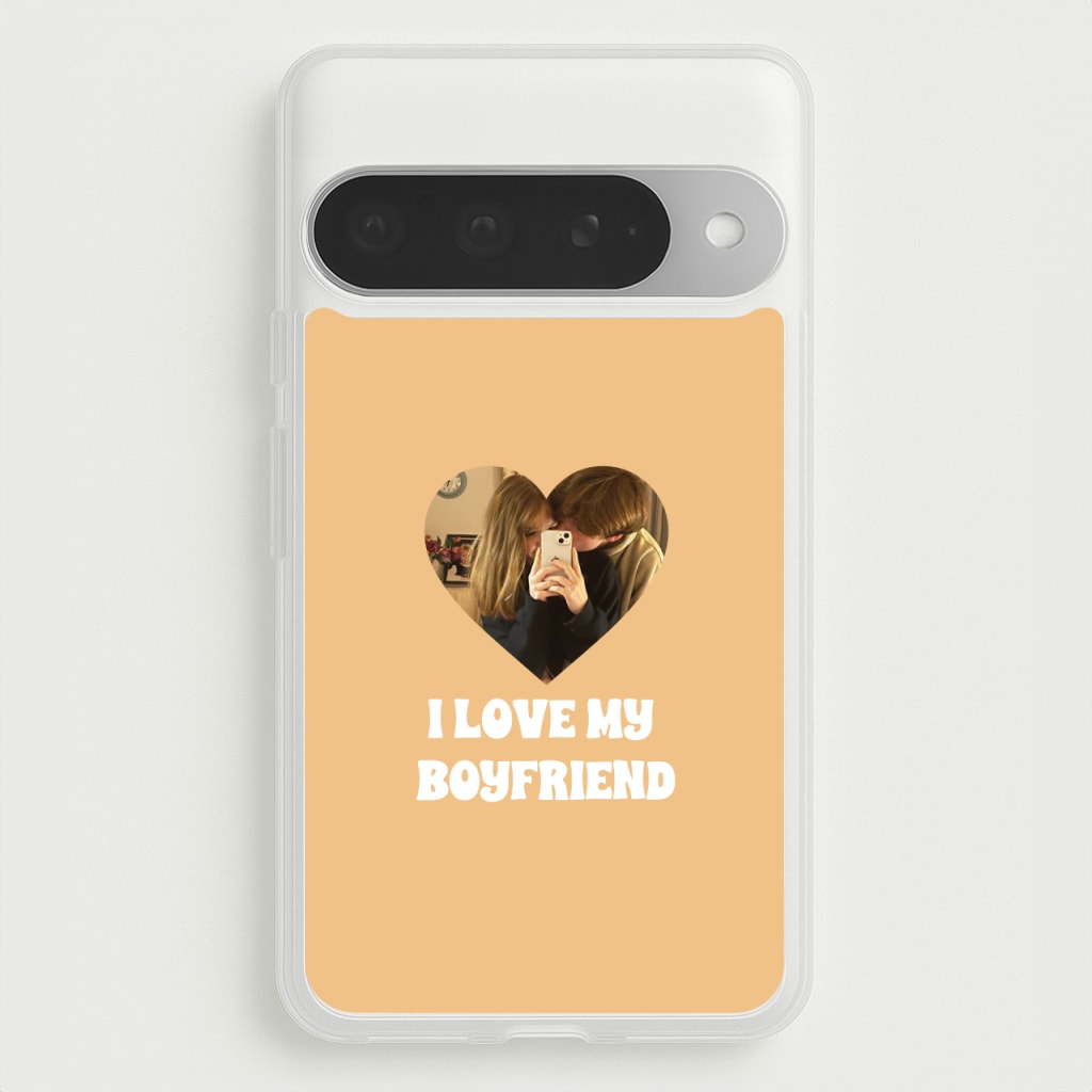 I Love My Boyfriend - Personalised Couples Phone Case for Google Pixel 10 Pro XL