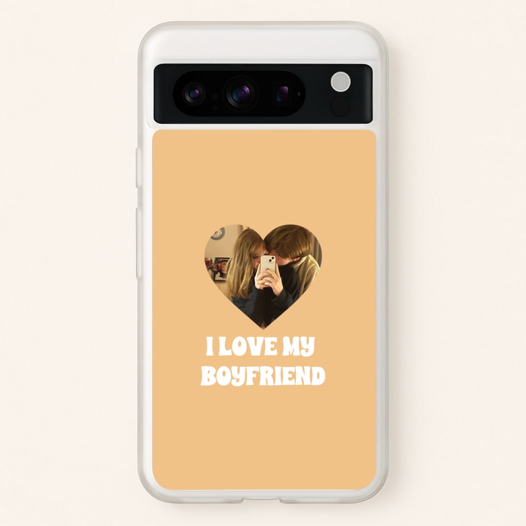 I Love My Boyfriend - Personalised Couples - Personalised Valentine's Day Phone Case for Google Pixel 8 Pro