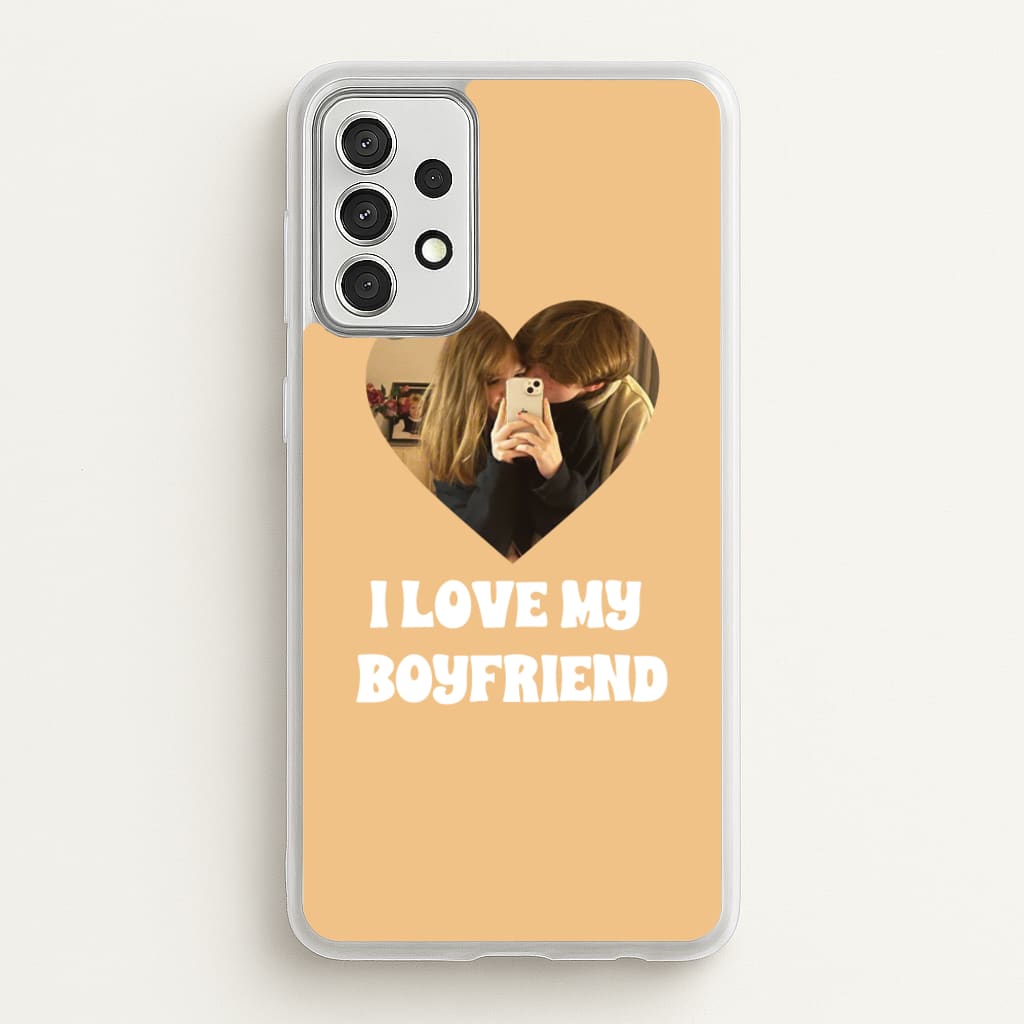 I Love My Boyfriend - Personalised Couples - Personalised Valentine's Day Phone Case for Galaxy A52 / A52s