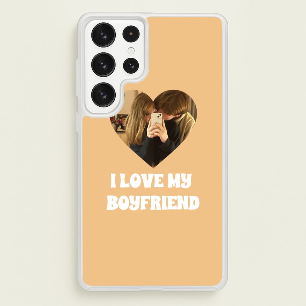 I Love My Boyfriend - Personalised Couples - Personalised Valentine's Day Phone Case for Galaxy S22 Ultra
