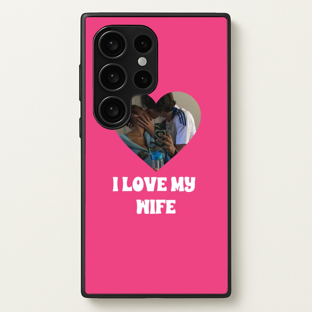 I Love My Wife - Personalised Couples - Personalised Valentine's Day Phone Case for Galaxy S24 Ultra