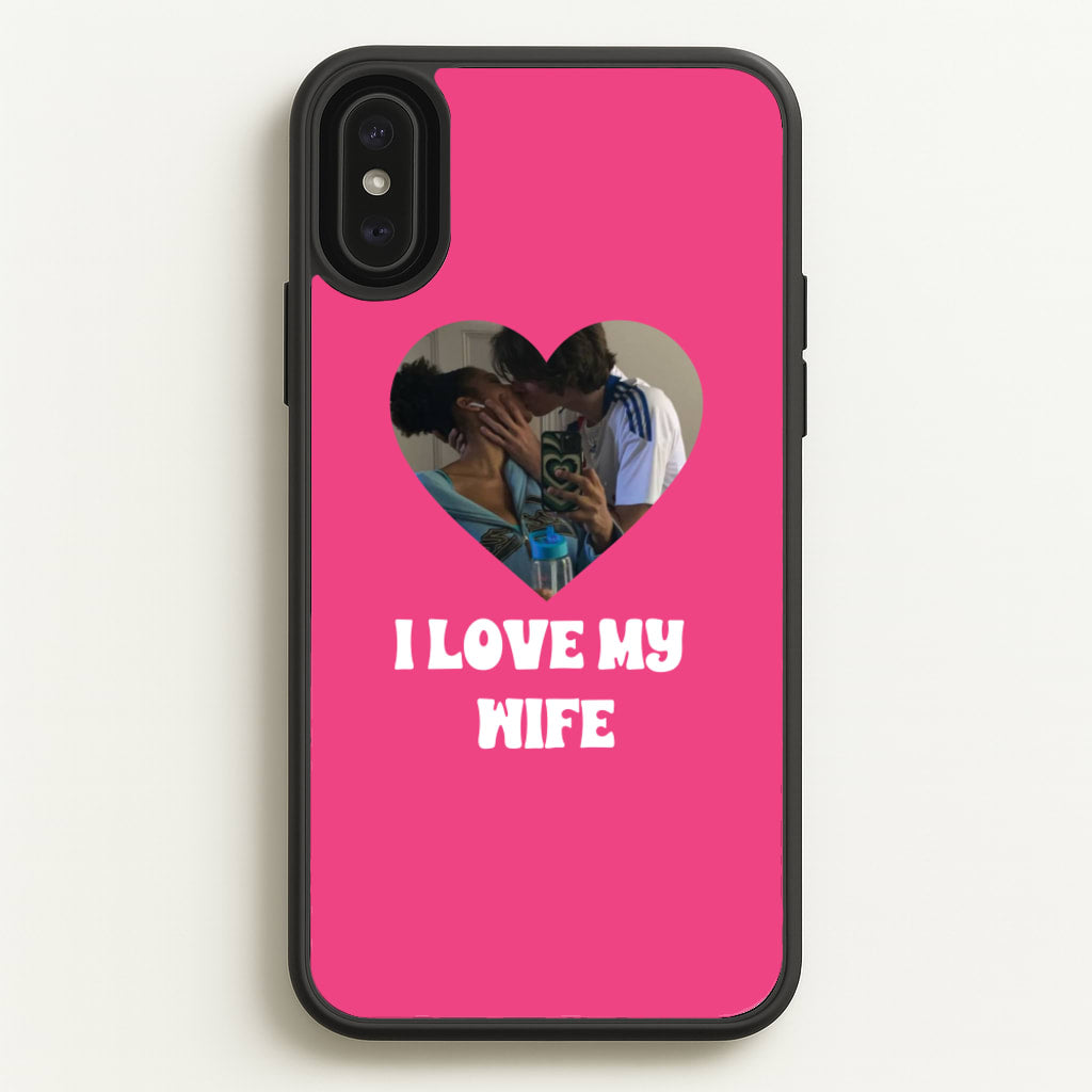 I Love My Wife - Personalised Couples - Personalised Valentine's Day Phone Case for iPhone XS Max