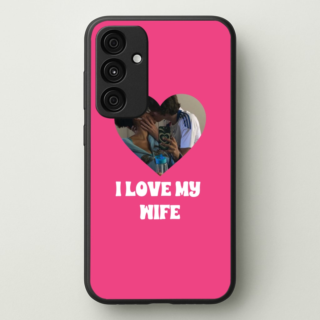 I Love My Wife - Personalised Couples - Personalised Valentine's Day Phone Case for Galaxy A35