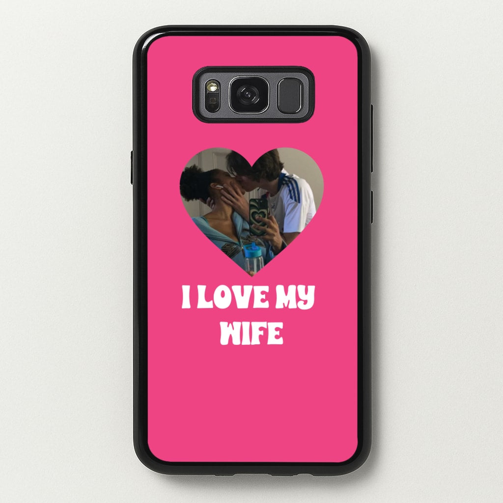 I Love My Wife - Personalised Couples - Personalised Valentine's Day Phone Case for Galaxy S8