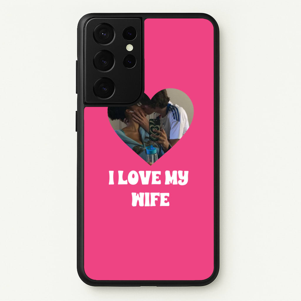 I Love My Wife - Personalised Couples - Personalised Valentine's Day Phone Case for Galaxy S21 Ultra