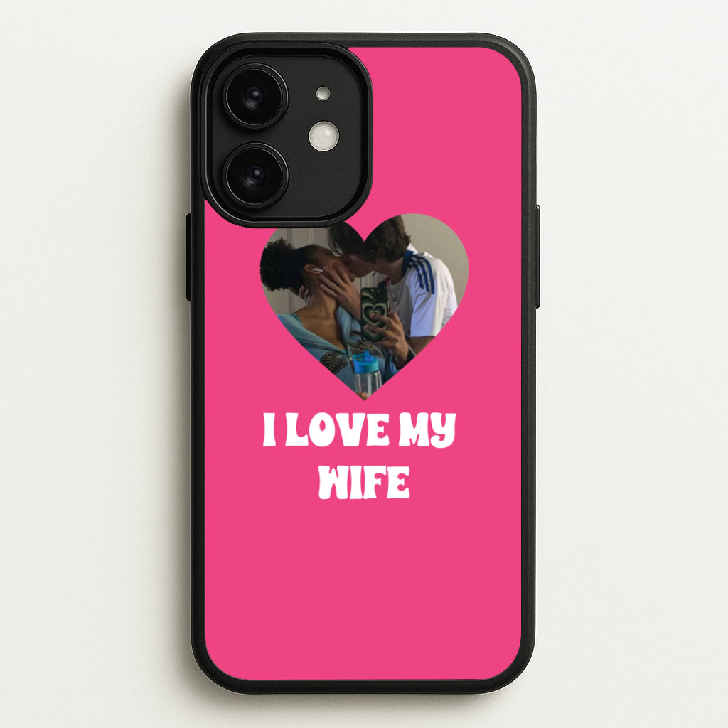 I Love My Wife - Personalised Couples - Personalised Valentine's Day Phone Case for iPhone 11