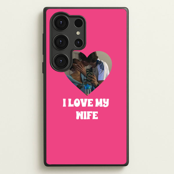 I Love My Wife - Personalised Couples - Personalised Valentine's Day Phone Case for Galaxy S25 Ultra