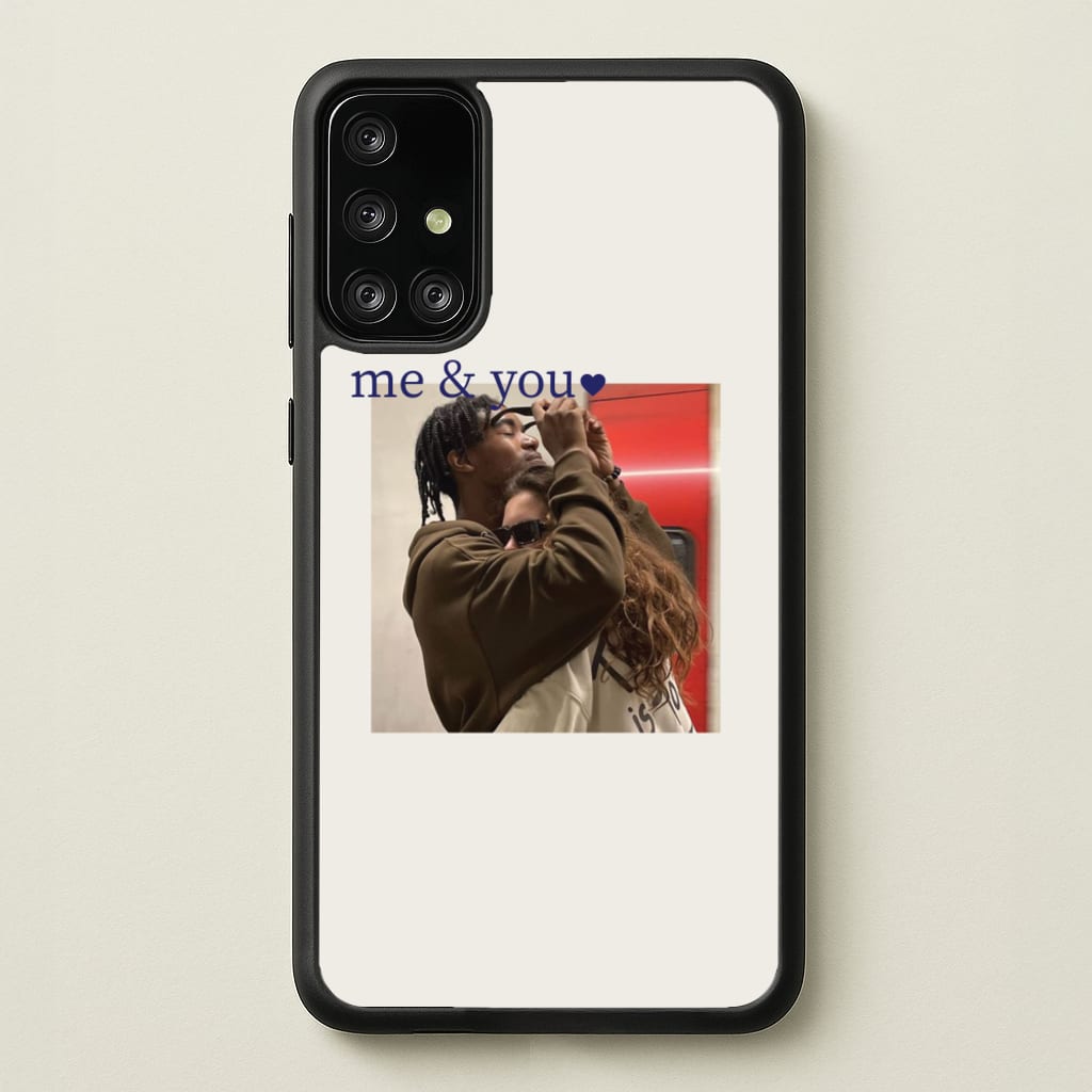 Me And You - Personalised Couples - Personalised Valentine's Day Phone Case for Galaxy A71