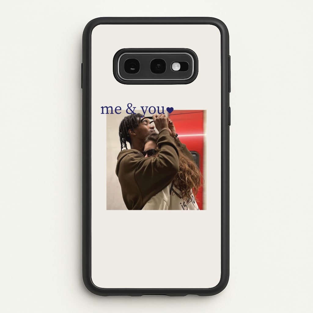 Me And You - Personalised Couples - Personalised Valentine's Day Phone Case for Galaxy S10e