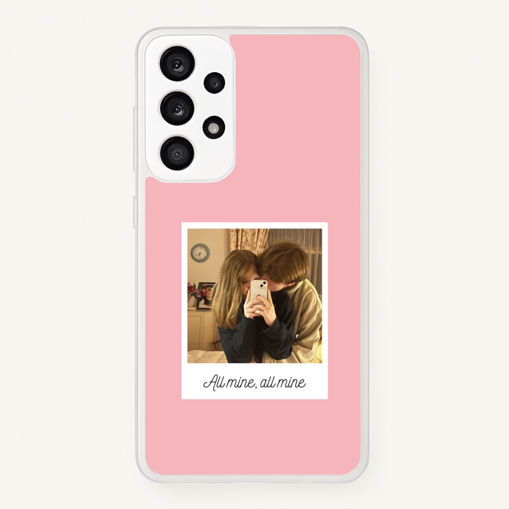 All Mine, All Mine - Personalised Couples - Personalised Valentine's Day Phone Case for Galaxy A33