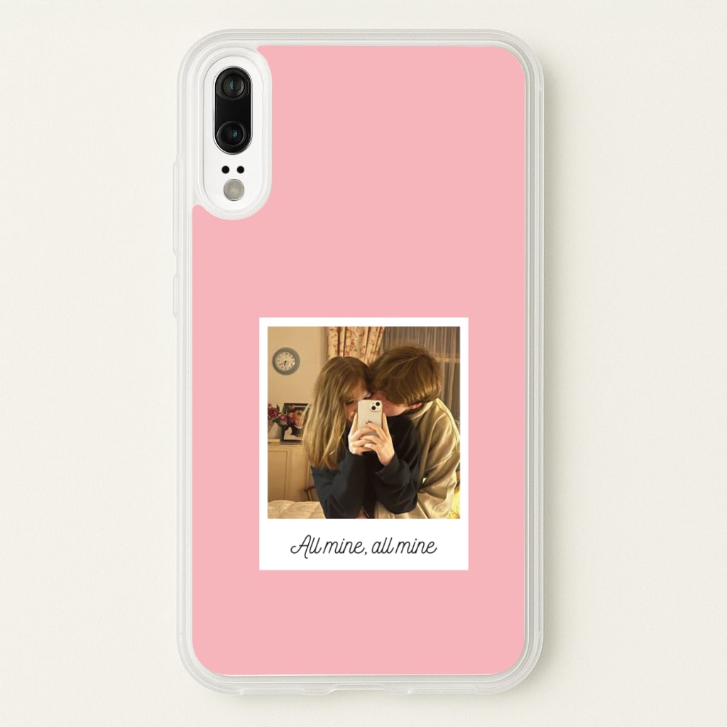 All Mine, All Mine - Personalised Couples - Personalised Valentine's Day Phone Case for Huawei P20