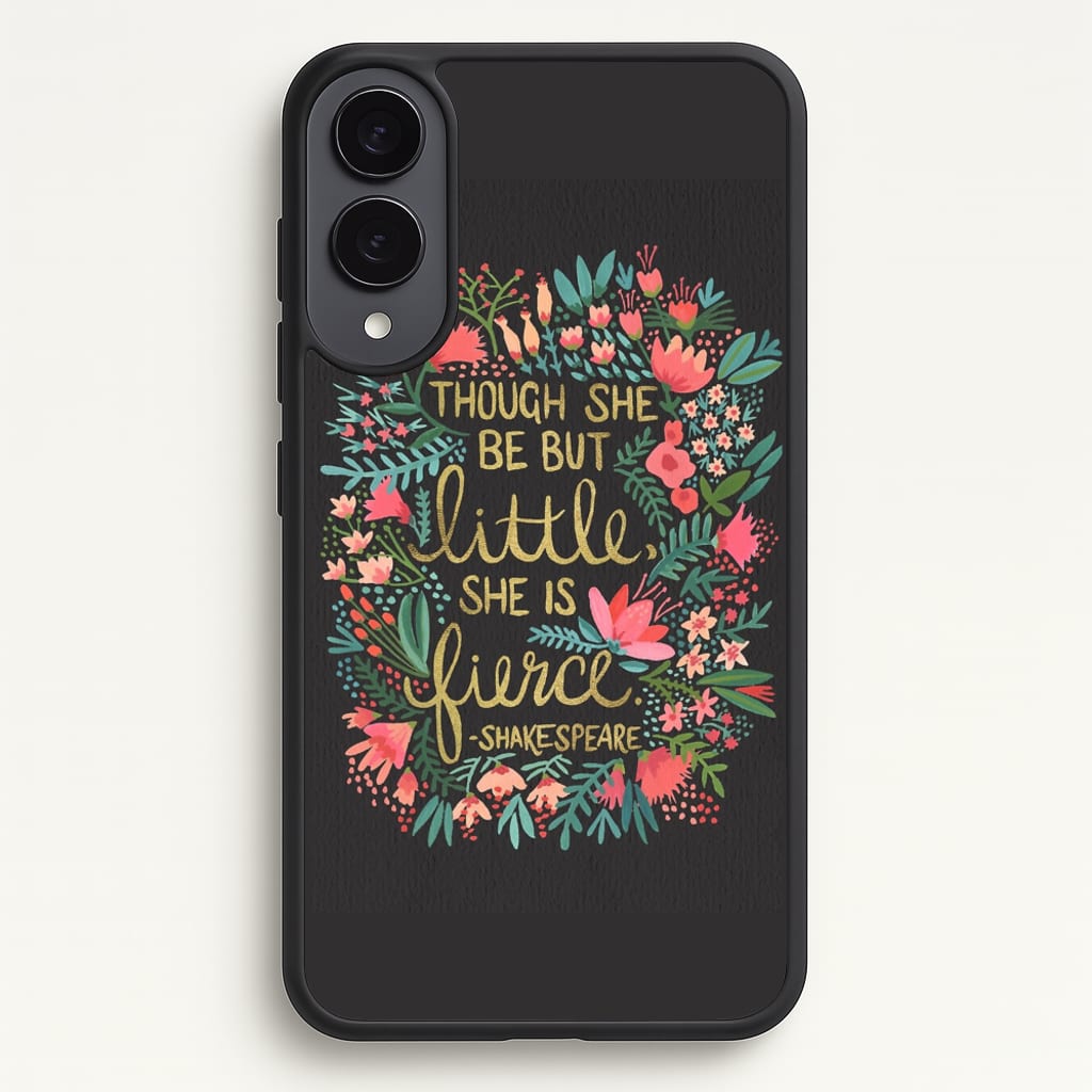 Though She Be But Little, She Is Fierce - Phone Case for Galaxy S25 Edge