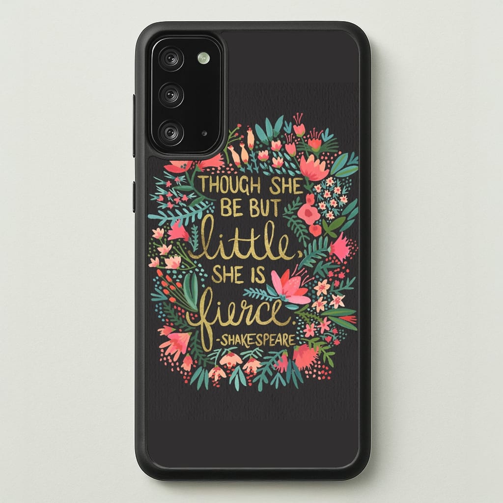 Though She Be But Little, She Is Fierce - Phone Case for Galaxy Note 20