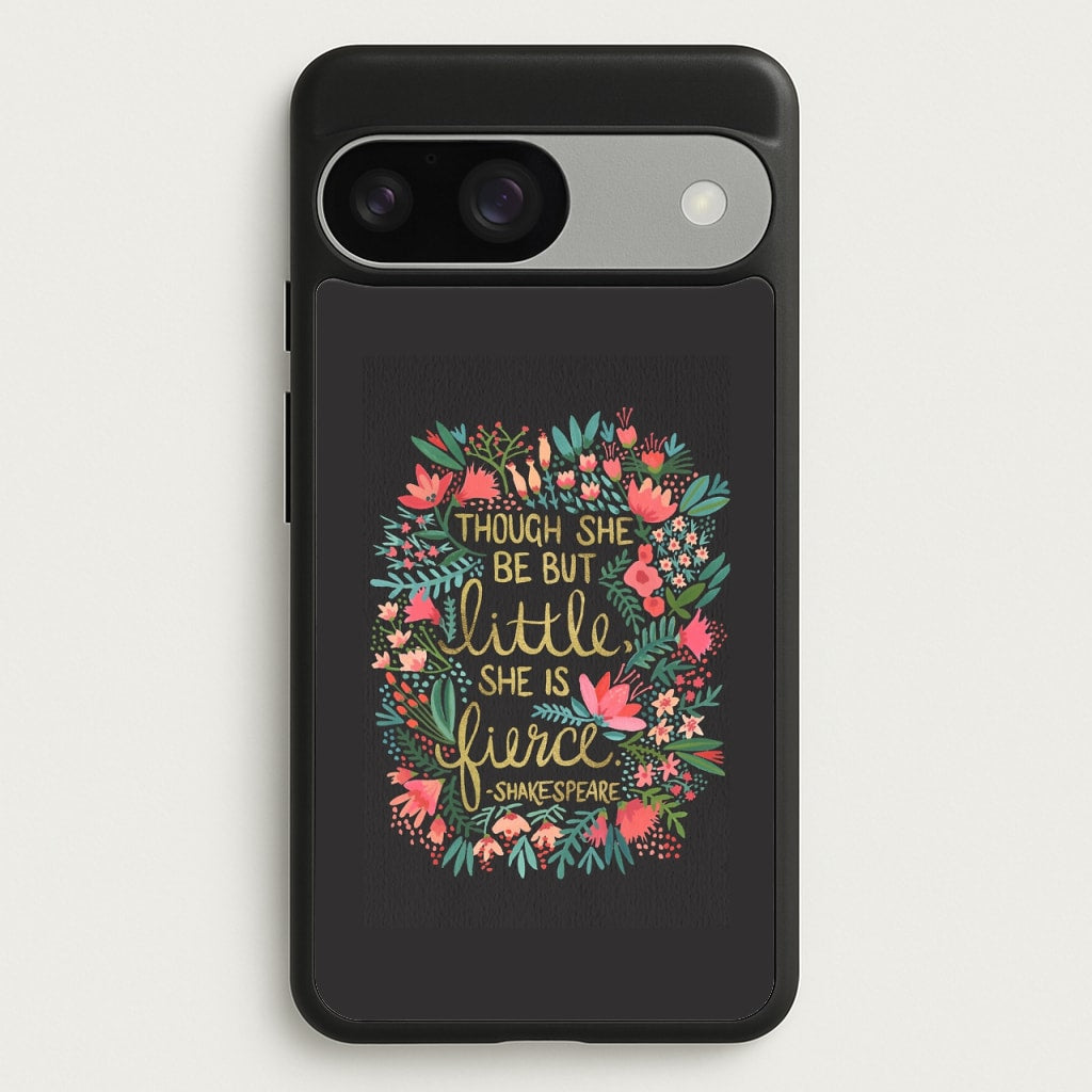 Though She Be But Little, She Is Fierce - Phone Case for Google Pixel 9 / 9 Pro