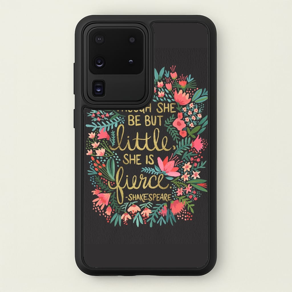 Though She Be But Little, She Is Fierce - Phone Case for Galaxy S20 Ultra