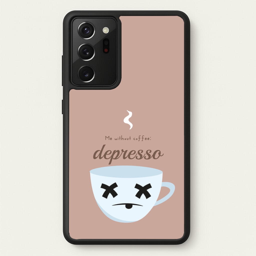 Depresso - Funny Quotes - Funny Quotes Phone Case for Galaxy Note 20 Ultra