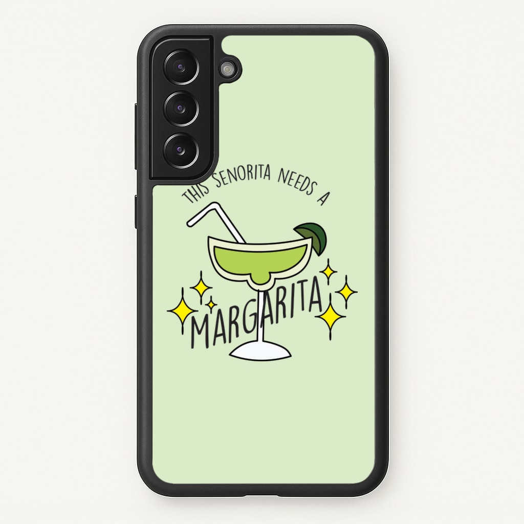This Senorita Needs A Margarita - Funny Quotes - Funny Quotes Phone Case for Galaxy S22
