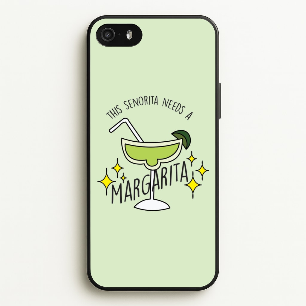 This Senorita Needs A Margarita - Funny Quotes - Funny Quotes Phone Case for iPhone 5 / 5s / SE 2016