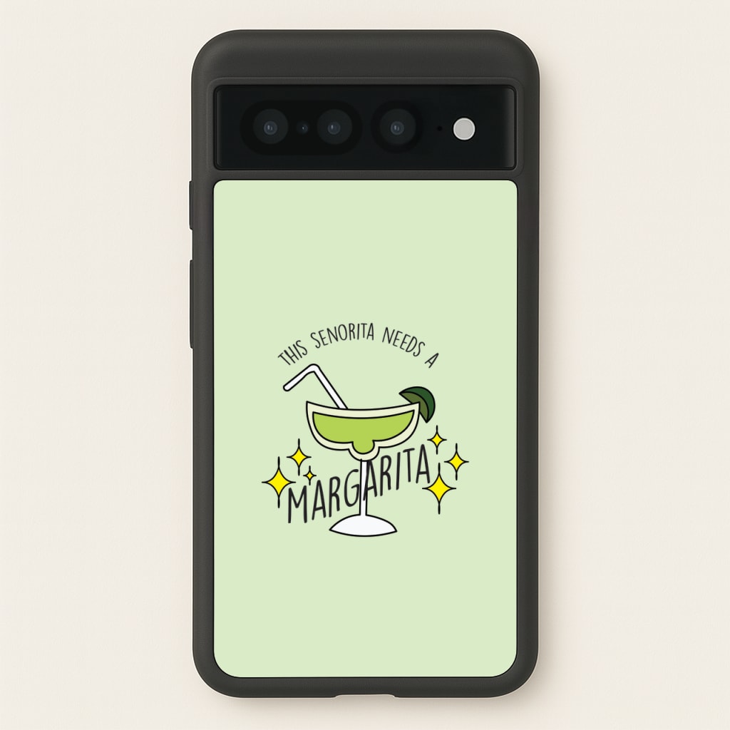 This Senorita Needs A Margarita - Funny Quotes - Funny Quotes Phone Case for Google Pixel 7 Pro