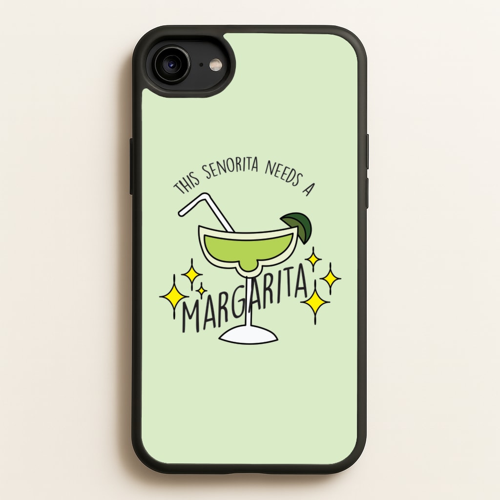 This Senorita Needs A Margarita - Funny Quotes - Funny Quotes Phone Case for iPhone 6 / 7 / 8 / SE