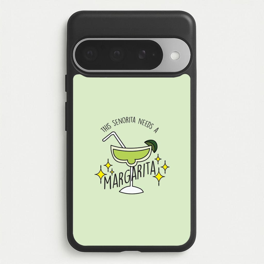 This Senorita Needs A Margarita - Funny Quotes Phone Case for Google Pixel 10 Pro XL