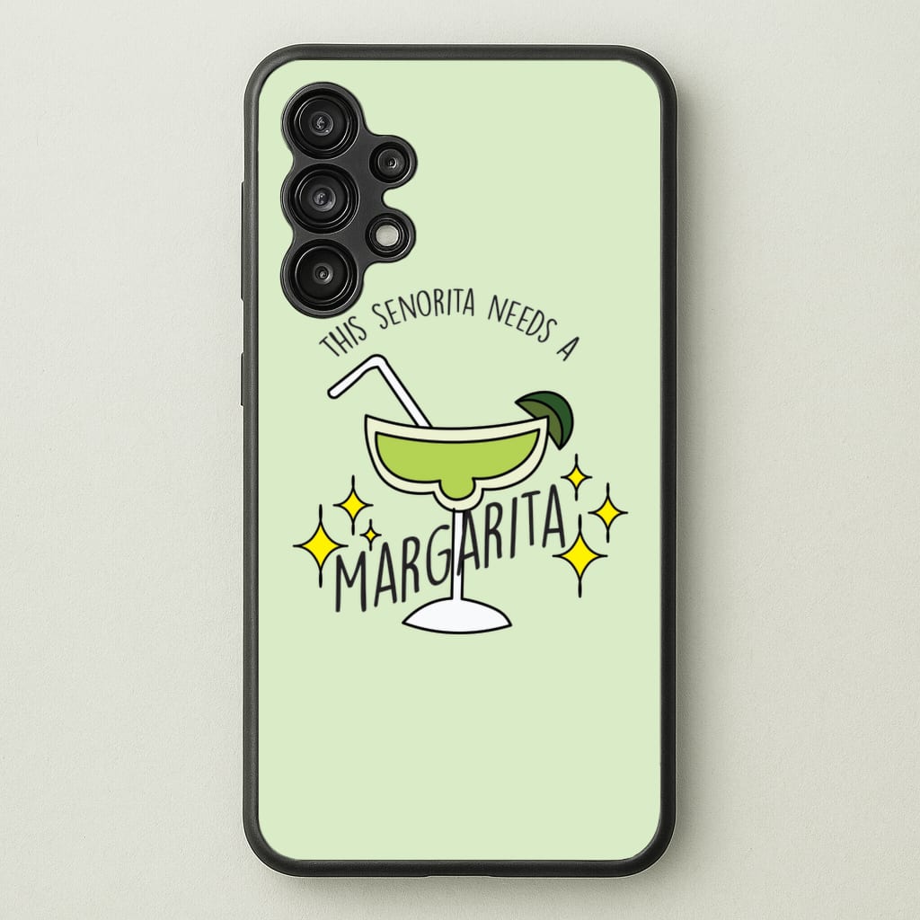 This Senorita Needs A Margarita - Funny Quotes - Funny Quotes Phone Case for Galaxy A13