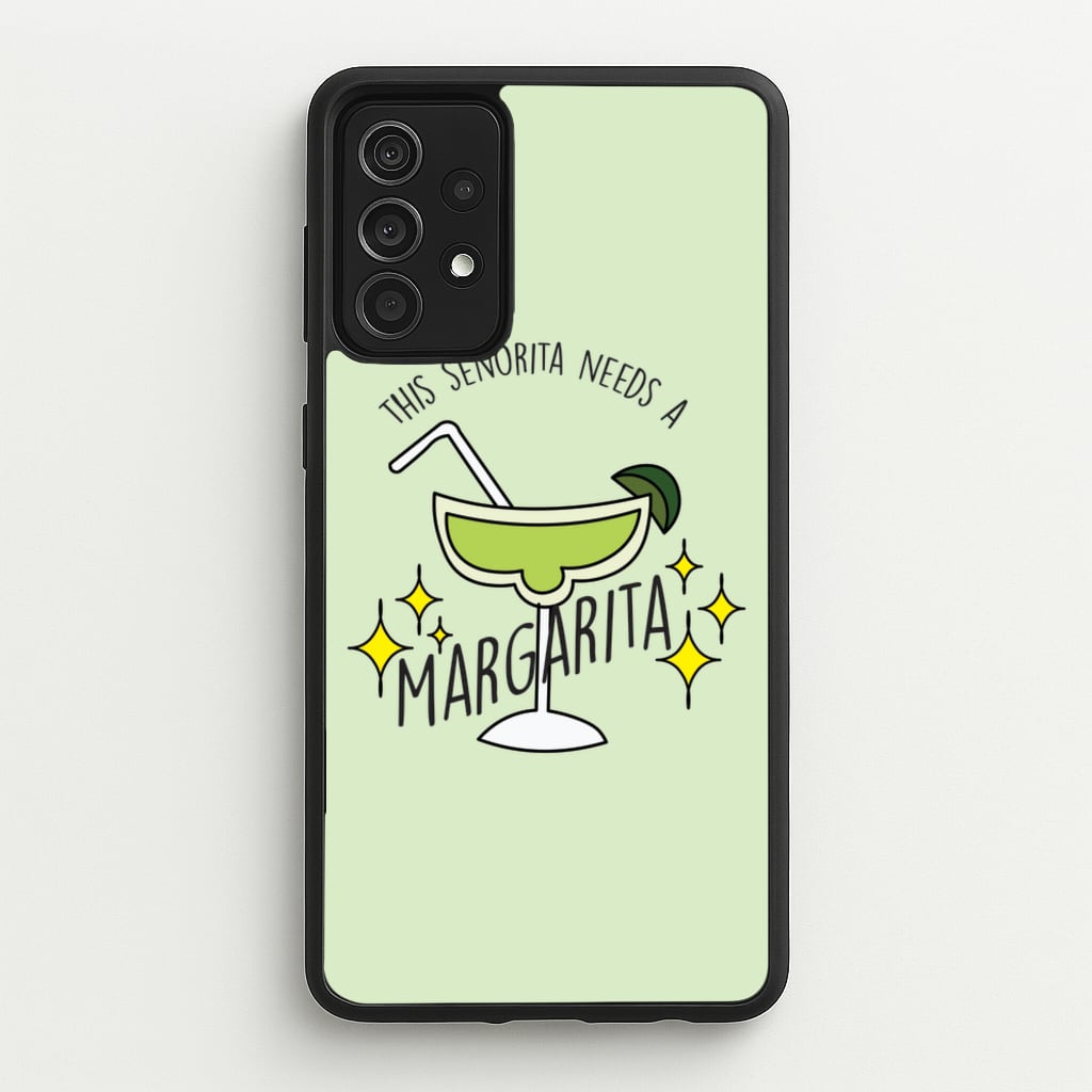 This Senorita Needs A Margarita - Funny Quotes - Funny Quotes Phone Case for Galaxy A52 / A52s