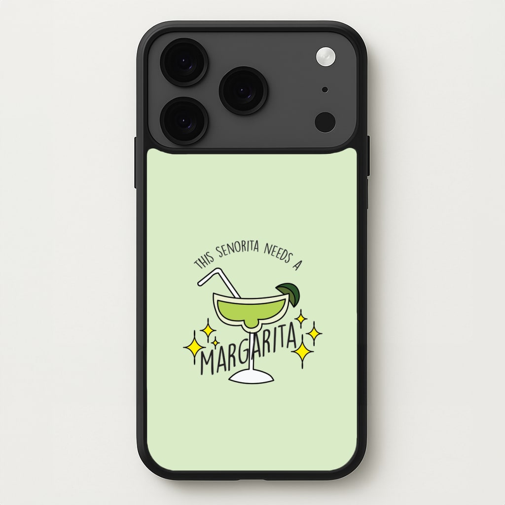 This Senorita Needs A Margarita - Funny Quotes Phone Case for iPhone 17 Pro