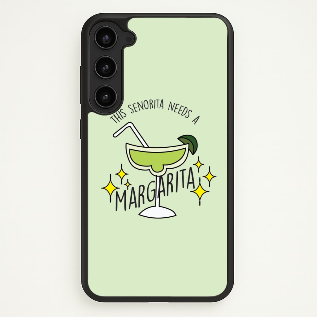 This Senorita Needs A Margarita - Funny Quotes - Funny Quotes Phone Case for Galaxy S23 Plus