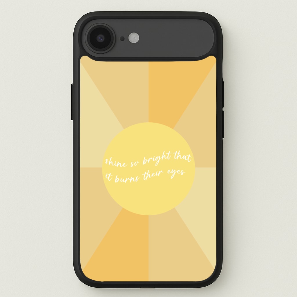Shine So Bright It Burns Their Eyes - Funny Quotes Phone Case for iPhone 17 Air