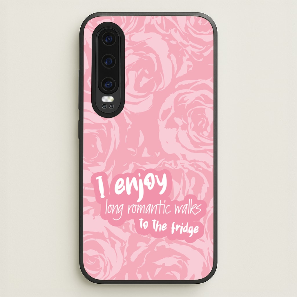 I Enjoy Long Romantic Walks - Funny Quotes - Funny Quotes Phone Case for Huawei P30